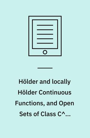 Hölder and locally Hölder Continuous Functions, and Open Sets of Class C^k, C^{k,lambda}