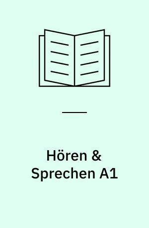 Hören & Sprechen A1 : Deutsch