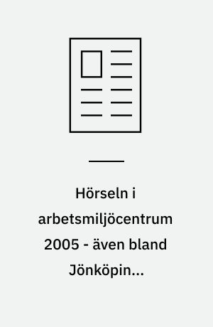 Hörseln i arbetsmiljöcentrum 2005 - även bland Jönköpings idrottslärare