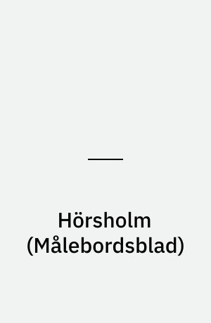 Hörsholm : \Maalebordsblad\