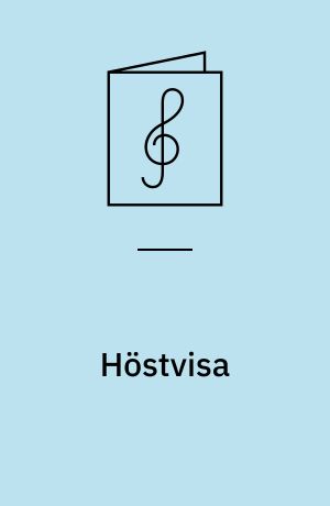 Höstvisa : for blandet kor a cappella