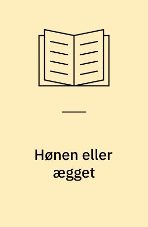 Hønen eller ægget