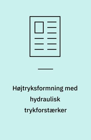 Højtryksformning med hydraulisk trykforstærker