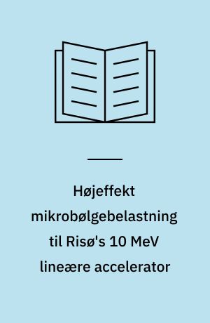 Højeffekt mikrobølgebelastning til Risø's 10 MeV lineære accelerator