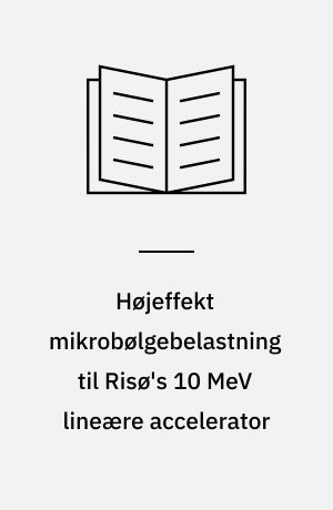 Højeffekt mikrobølgebelastning til Risø's 10 MeV lineære accelerator