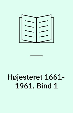Højesteret 1661-1961. Bind 1