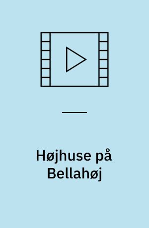 Højhuse på Bellahøj : udført i glideforskalling 1952-53