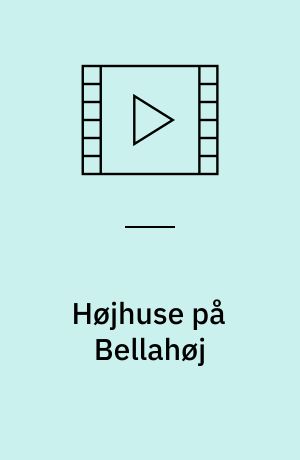 Højhuse på Bellahøj : udført i glideforskalling 1952-53