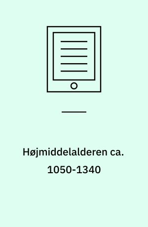 Højmiddelalderen ca. 1050-1340