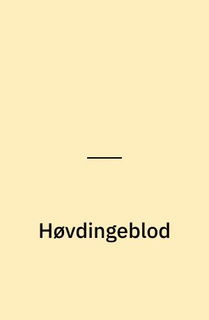 Høvdingeblod: De første skridt