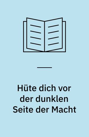 Hüte dich vor der dunklen Seite der Macht