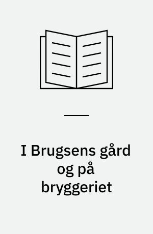 I Brugsens gård og på bryggeriet : barn og lillepige i Store Heddinge