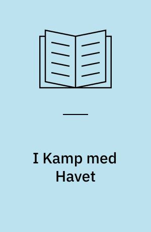 I Kamp med Havet