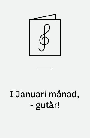 I Januari månad, - gutår!