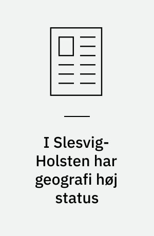 I Slesvig-Holsten har geografi høj status