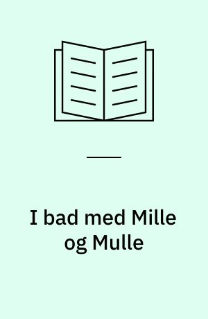 I bad med Mille og Mulle