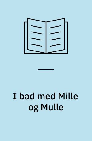I bad med Mille og Mulle