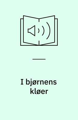 I bjørnens kløer : spændingsroman