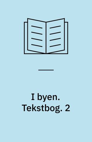 I byen. Tekstbog. 2