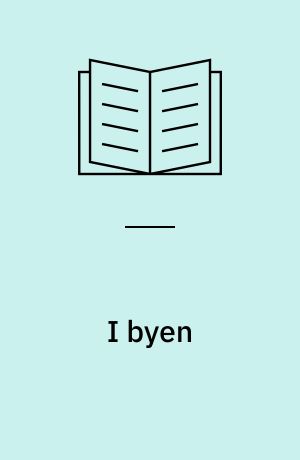 I byen : tekstbog