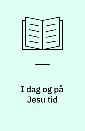 I dag og på Jesu tid : lærervejledning til temahæfterne for yngste trin