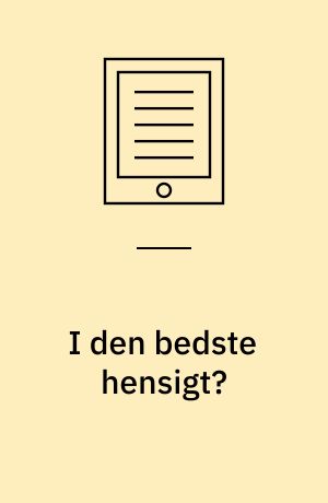 I den bedste hensigt? : "ondskab" i behandlingssamfundet