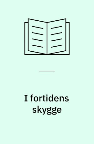 I fortidens skygge