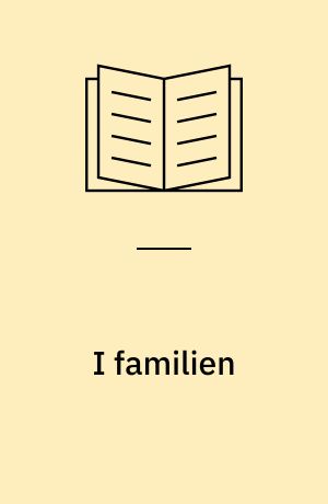 I familien : tekstbog