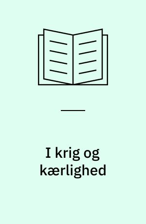 I krig og kærlighed