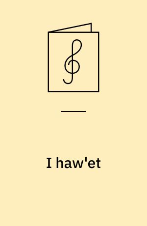 I haw'et