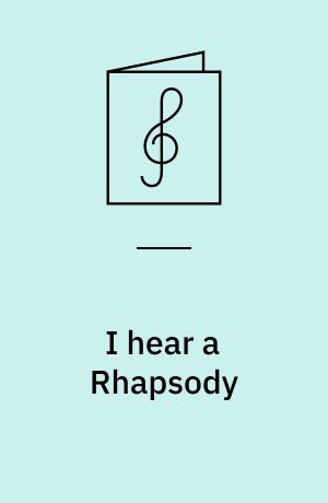 I hear a Rhapsody