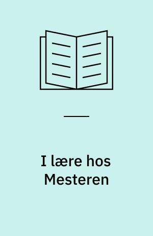 I lære hos Mesteren