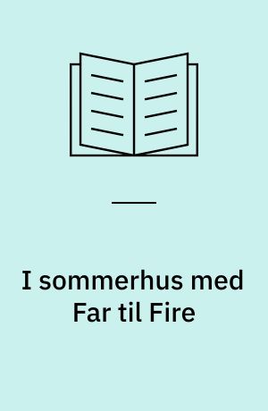 I sommerhus med Far til Fire