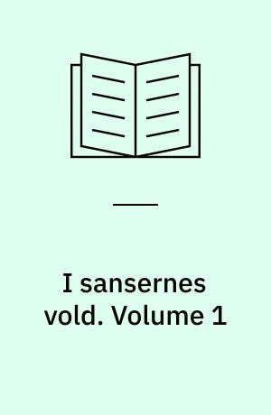 I sansernes vold : bondekultur og kultursammenstød i enevældens Danmark. Volume 1