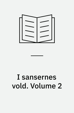 I sansernes vold : bondekultur og kultursammenstød i enevældens Danmark. Volume 2