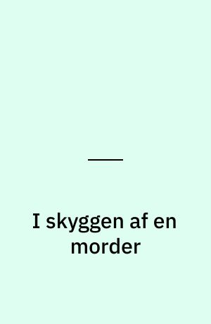 I skyggen af en morder