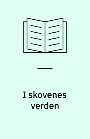 I skovenes verden