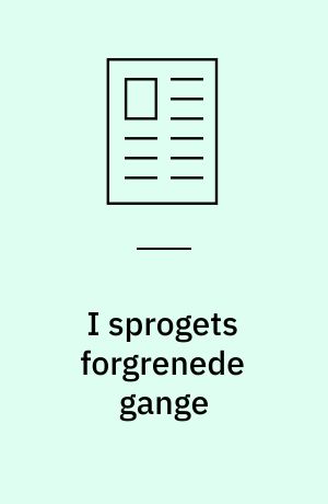 I sprogets forgrenede gange