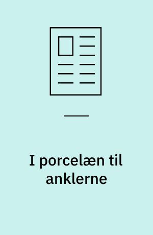 I porcelæn til anklerne