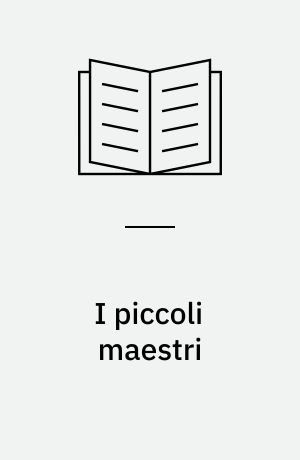 I piccoli maestri : Romanzo