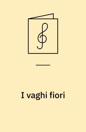 I vaghi fiori : madrigale a 4 voci SATB