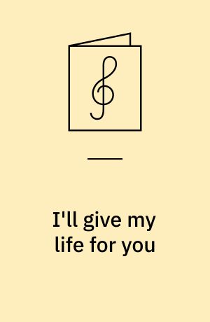 I'll give my life for you: Hvorfor er der Taarer i dine Øjne