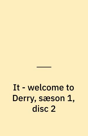 It - welcome to Derry, sæson 1, disc 2