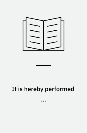 It is hereby performed ... : Explorations in legal speech acts