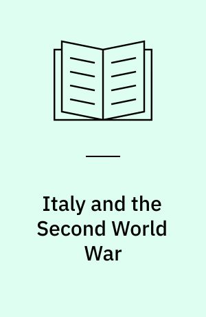 Italy and the Second World War : alternative perspectives