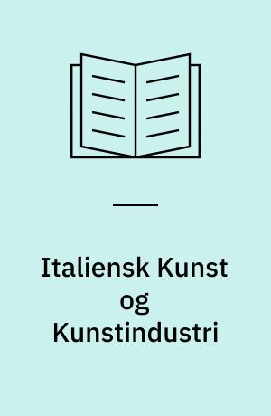 Italiensk Kunst og Kunstindustri