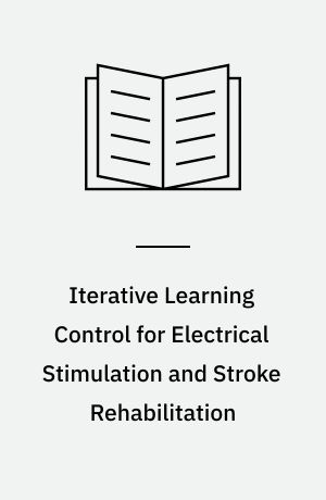 Iterative Learning Control for Electrical Stimulation and Stroke Rehabilitation