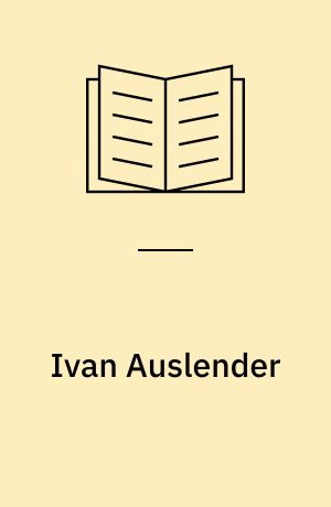 Ivan Auslender : roman na palʹmovych listʹjach