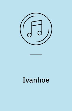Ivanhoe : original motion picture soundtrack