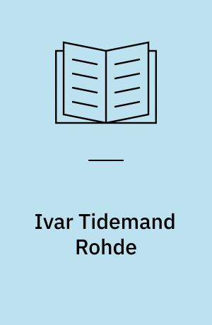 Ivar Tidemand Rohde : tegneren og marinemaleren fra Langeland, 1871-1944